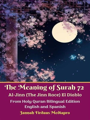 cover image of The Meaning of Surah 72 Al-Jinn (The Jinn Race) El Diablo From Holy Quran Bilingual Edition English and Spanish